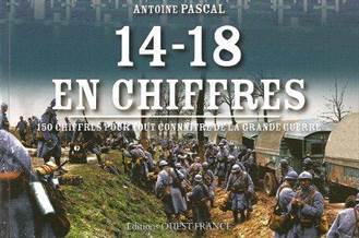 14/18 en chiffres, 150 chiffres sur la grande guerre